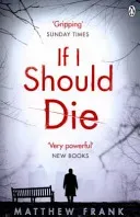 If I Should Die (Frank Matthew)(Paperback / softback)