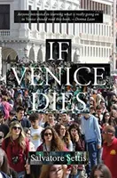 If Venice Dies (Settis Salvatore)(Paperback / softback)