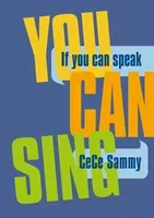 If You Can Speak You Can Sing (Sammy CeCe)(Paperback / softback)