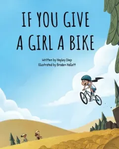 If You Give a Girl a Bike (Diep Hayley)(Paperback)