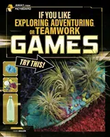 If You Like Exploring, Adventuring or Teamwork Games, Try This! (Mauleon Daniel)(Pevná vazba)