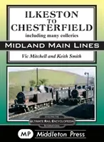 Ilkeston To Chesterfield - including many colleries (Mitchell Vic)(Pevná vazba)