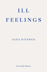 Ill Feelings (Hattrick Alice)(Paperback)