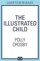 Illustrated Child (Crosby Polly)(Paperback / softback)