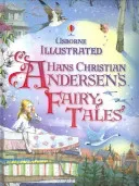Illustrated Hans Christian Andersen's Fairy Tales (Milbourne Anna)(Pevná vazba)