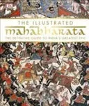 Illustrated Mahabharata - The Definitive Guide to India's Greatest Epic (DK)(Pevná vazba)