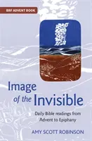 Image of the Invisible - Daily Bible readings from Advent to Epiphany (Scott Robinson Amy)(Paperback / softback)