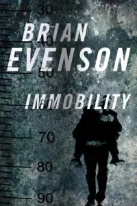 Immobility (Evenson Brian)(Paperback)
