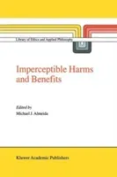 Imperceptible Harms and Benefits (Almeida M. J.)(Paperback)