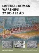 Imperial Roman Warships 27 BC-193 Ad (D'Amato Raffaele)(Paperback)