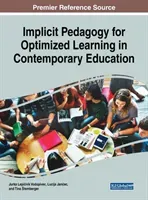 Implicit Pedagogy for Optimized Learning in Contemporary Education (Vodopivec Jurka Lepičnik)(Pevná vazba)