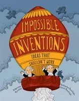 Impossible Inventions: Ideas That Shouldn't Work (Mycielska Malgorzata)(Pevná vazba)