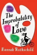 Improbability of Love - SHORTLISTED FOR THE BAILEYS WOMEN'S PRIZE FOR FICTION 2016 (Rothschild Hannah)(Paperback / softback)