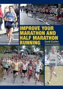 Improve Your Marathon and Half Marathon Running (Chalfen David)(Paperback / softback)
