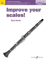 Improve Your Scales! Clarinet, Grades 4-5: A Workbook for Examinations (Harris Paul)(Paperback)