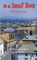 In a Small Town (Fowler Debby)(Paperback / softback)