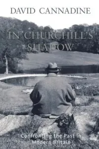 In Churchill's Shadow: Confronting the Past in Modern Britain (Cannadine David)(Paperback)