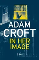 In Her Image (Croft Adam)(Paperback / softback)