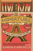 In Miniature - How Small Things Illuminate The World (Garfield Simon)(Paperback / softback)