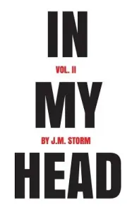 In My Head Volume II (Storm J. M.)(Paperback)
