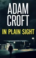 In Plain Sight (Croft Adam)(Paperback / softback)