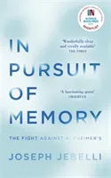 In Pursuit of Memory - The Fight Against Alzheimer's: Shortlisted for the Royal Society Prize (Jebelli Dr Joseph)(Paperback / softback)