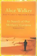 In Search of Our Mother's Gardens (Walker Alice)(Paperback / softback)