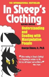 In Sheep's Clothing: Understanding and Dealing with Manipulative People (Simon George K.)(Paperback)
