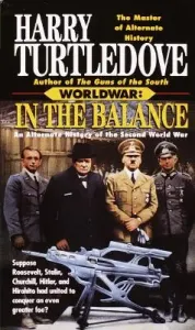 In the Balance (Worldwar, Book One) (Turtledove Harry)(Mass Market Paperbound)