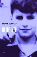 In the Deep (Guyotat Pierre)(Paperback)