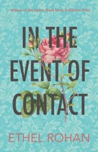 In the Event of Contact: Stories (Rohan Ethel)(Paperback)