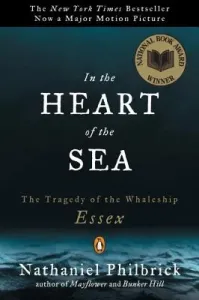 In the Heart of the Sea: The Tragedy of the Whaleship Essex (Philbrick Nathaniel)(Paperback)