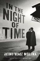 In the Night of Time (Molina Antonio Munoz)(Paperback / softback)