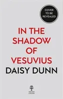 In the Shadow of Vesuvius - A Life of Pliny (Dunn Daisy)(Paperback / softback)