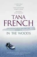 In the Woods - A stunningly accomplished psychological mystery which will take you on a thrilling journey through a tangled web of evil and beyond - to the inexplicable (French Tana)(Paperback / softback)