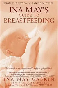 Ina May's Guide to Breastfeeding: From the Nation's Leading Midwife (Gaskin Ina May)(Paperback)
