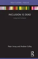 Inclusion Is Dead: Long Live Inclusion (Imray Peter)(Paperback)