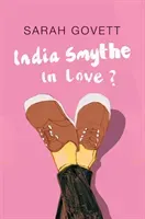 India Smythe In Love? (Govett Sarah)(Paperback / softback)