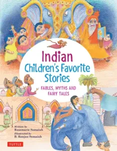 Indian Children's Favorite Stories: Fables, Myths and Fairy Tales (Somaiah Rosemarie)(Pevná vazba)
