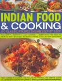 Indian Food & Cooking: 170 Classic Recipes Shown Step by Step: Ingredients, Techniques and Equipment - Everything You Need to Know to Make Delicious A (Husain Shezhad)(Paperback)