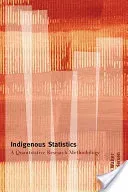 Indigenous Statistics - A Quantitative Research Methodology (Walter Maggie)(Paperback / softback)