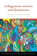 Indigenous Women and Feminism: Politics, Activism, Culture (Suzack Cheryl)(Paperback)