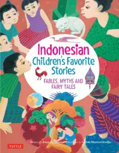Indonesian Children's Favorite Stories: Fables, Myths and Fairy Tales (Suyenaga Joan)(Pevná vazba)