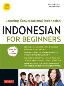 Indonesian for Beginners: Learning Conversational Indonesian (with Free Online Audio) (Davidsen Katherine)(Paperback)