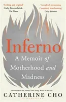 Inferno - A Memoir of Motherhood and Madness (Cho Catherine)(Paperback / softback)