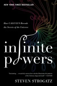 Infinite Powers: How Calculus Reveals the Secrets of the Universe (Strogatz Steven)(Paperback)