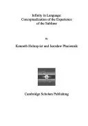 Infinity in Language: Conceptualization of the Experience of the Sublime (Holmqvist Kenneth)(Pevná vazba)