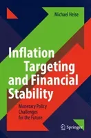 Inflation Targeting and Financial Stability: Monetary Policy Challenges for the Future (Heise Michael)(Pevná vazba)