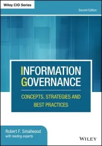 Information Governance: Concepts, Strategies and Best Practices (Smallwood Robert F.)(Pevná vazba)