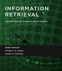 Information Retrieval: Implementing and Evaluating Search Engines (Buttcher Stefan)(Paperback)